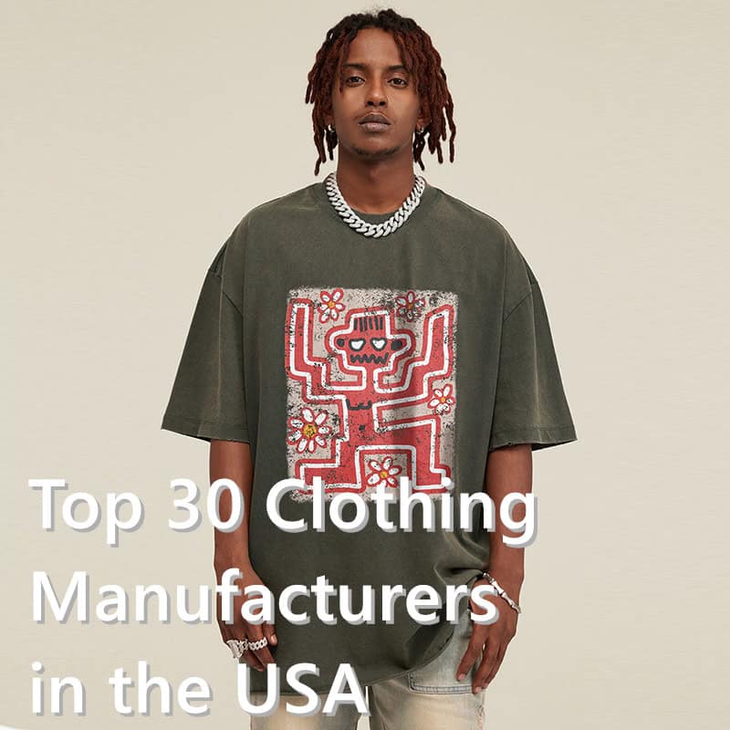 Top 30 Clothing Manufacturers in the USA – The Ultimate List for Businesses